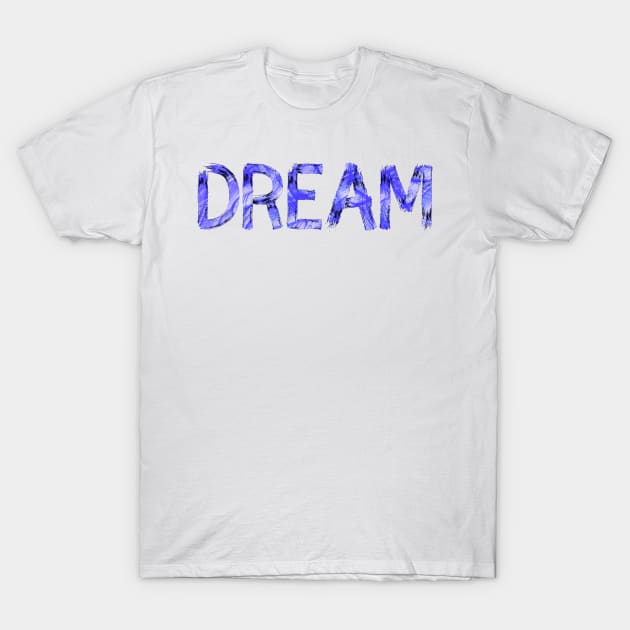 Dream (white background) T-Shirt by GribouilleTherapie